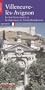 Villeneuve-l�s-Avignon : Le fort Saint-Andr� et la chartreuse du Val-de-B�n�diction