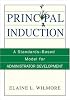 Principal Induction: A Standards-Based Model for Administrator Development