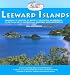 The Leeward Islands: Anguilla, St. Martin, St. Barts, St. Eustatius, Guadeloupe, St. Kitts and Nevis, Antigua and Barbuda, and Montserrat (Discovering)