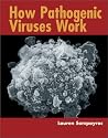 How Pathogenic Viruses Work