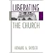Liberating the Church: The Ecology of Church and Kingdom