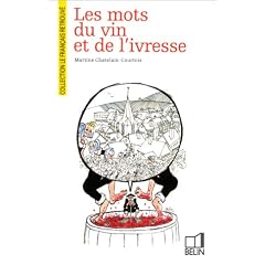 Les mots du vin et de l'ivresse (Le Francais retrouve) (French Edition)
