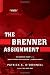 The Brenner Assignment: The Untold Story of the Most Daring Spy Mission of World War II