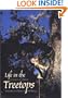 Life in the Treetops: Adventures of a Woman in Field Biology