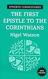 First Epistle to the Corinthians: Epworth Commentary