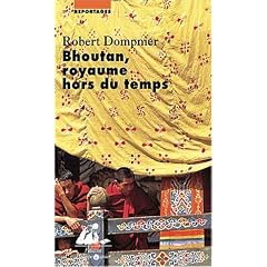 Bhoutan, royaume hors du temps