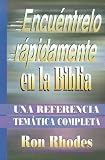 cover of Encuentrelo Rapidamente en la Biblia: Una Referencia Tematica Completa