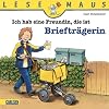 LESEMAUS, Band 6: Ich hab eine Freundin, die ist Brieftr�gerin