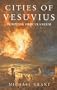 Cities of Vesuvius: Pompeii & Herculaneum