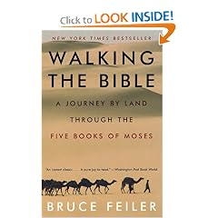 Walking the Bible: A Journey by Land Through the Five Books of Moses