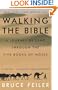 Walking the Bible: A Journey by Land Through the Five Books of Moses