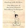 Healing with Ki-Kou: The Secrets of Ancient Chinese Breathing Techniques, Second Edition