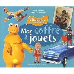 Mon coffre � jouets : 75 c�l�brit�s se souviennent