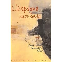 L'Espagne au XXIe si�cle : Soci�t�, politique, �conomie