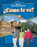 ?Cómo te va? B, Nivel azul, Student Edition (Glencoe Middle School Spanish)