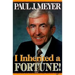 I Inherited a Fortune!: Paul J. Meyer