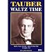 Tauber: Waltz Time Image