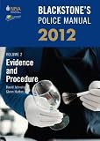 Blackstones Police Manual Volume 2: Evidence and Procedure 2012 (Blackstones Police Manuals)