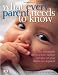 What Every Parent Needs to Know: The incredible effects of love, nurture and play on your child's development