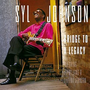Syl Johnson - Bridge To A Legacy - Zortam Music