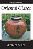 Ceramics Handbooks: Oriental Glazes (Ceramics Handbooks)