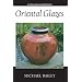 Ceramics Handbooks: Oriental Glazes (Ceramics Handbooks)