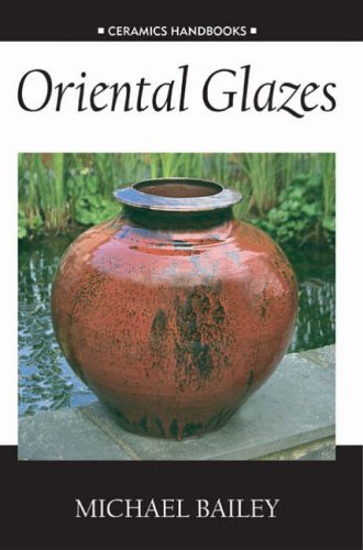 Ceramics Handbooks: Oriental Glazes