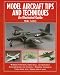 Model Aircraft Tips and Techniques: An Illustrated Guide