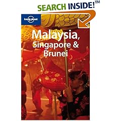 Malaysia, Singapore and Brunei (Lonely Planet Country Guide)