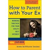 How to Parent with Your Ex: Working Together for Your Child's Best Interest