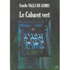 Le Cabaret vert : D�it�s disparues et Esth�tes immoraux
