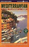 Mediterranean by Cruise Ship: The Complete Guide to Mediterranean Cruising with Map (Mediterranean by Cruise Ship: The Complete Guide to Mediterranean Cruising)
