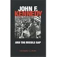 John F. Kennedy and the Missile Gap by Christopher A. Preble