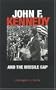 JOHN F KENNEDY & THE MISSILE GAP