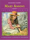 Mary Anning: The Fossil Hunter (Remarkable Children)