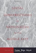 Social Constructions of Nationalism in the Middle East (Suny Series in Middle Eastern Studies)