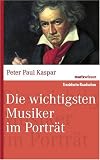 Die wichtigsten Musiker im Portrait. marixwissen