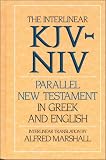 Interlinear KJV-NIV Parallel New Testament in Greek and English