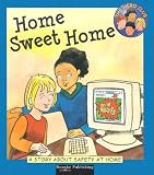 Home Sweet Home: A Story About Safety at Home (Hero Club Safety)