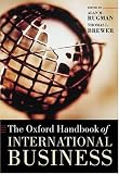 The Oxford Handbook of International Business (Oxford Handbooks)