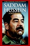 Saddam Hussein: A Biography (Greenwood Biographies)