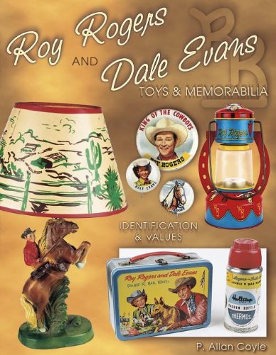 Roy Rogers and Dale Evans Toys and Memorabilia, Identification & Values