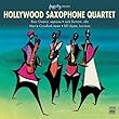 Hollywood Saxophone Quartet by Russ Cheever, Jack Dumont, Morrie Crawford, Bill Ulyate, Mike Rubin, Dick Cornel (2010-01-10)【並行輸入品】