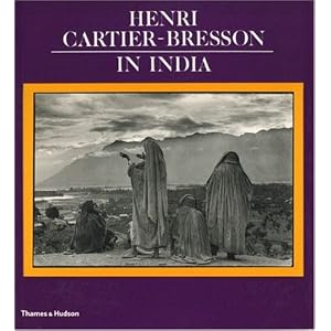 Henri Cartier-Bresson in India by Henri Cartier-Bresson, Yves Vequaud, and Satyajit Ray