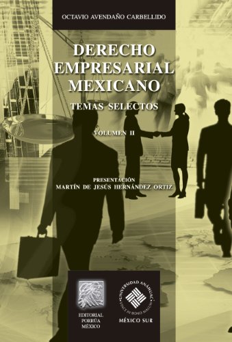 Derecho empresarial mexicano: Temas selectos  Vol. II: 2 (Biblioteca Jurídica Porrúa) (Spanish Edition)