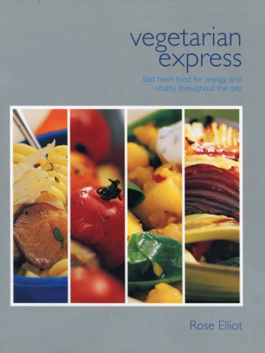 Vegetarian Express: fast fresh food for energy and vitality throughout the day