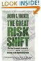 The Great Risk Shift: The New Economic Insecurity and the Decline of the American Dream