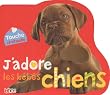 Touche chatouille : J'adore les b�b�s chiens (livre � caresser)