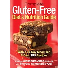 Complete Gluten-Free Diet and Nutrition  Guide: With a 30-Day Meal Plan and Over 100 Recipes