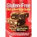 Complete Gluten-Free Diet and Nutrition  Guide: With a 30-Day Meal Plan and Over 100 Recipes